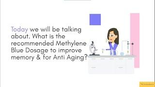 What is the recommended Methylene Blue Dosage to improve memory & for Anti Aging?