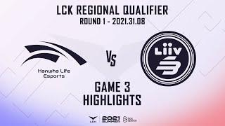 HLE vs LSB Highlights Game 3 | LCK 2021 Regional Finals Round 1