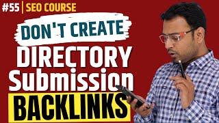 Do Not Create Directory Submission Backlinks | Directory Submission Backlinks । SEO Course। #56