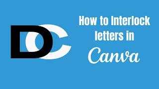 How To Create An Interlocking Letter Logo with Canva