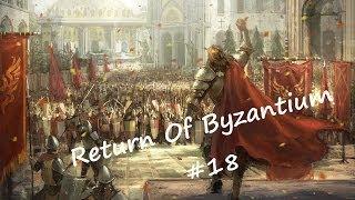 And It Begins!?- Crusader Kings 2- Return Of Byzantium!- Episode 18 - Season 2