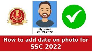 How to Add and Edit Name Date On Photo for SSC 2022 | PC + Mobile | No App | No software
