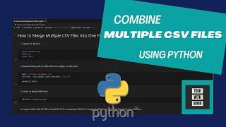 How To Combine Multiple CSV Files using Python