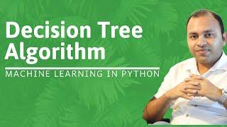 Python Decision Tree Algorithm | Machine Learning Algorithm | Abhishek Agarrwal