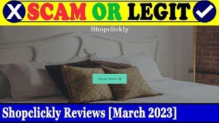 Shopclickly Reviews (March 2023) - Is This À Legit Website ? Find Out ! | Scam Inspecter