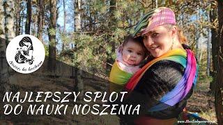 Jaki splot chusty wybrać do nauki noszenia?