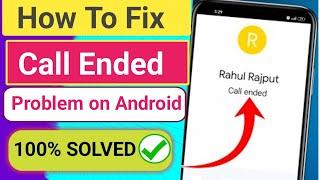 How To Fix Call Ended Problem 2024 | Call Ended Problem On Android | Call Ended Problem