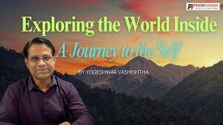 Exploring the World Inside: A Journey to the Self