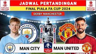 Jadwal Final FA Cup 2024 - Man City vs Man United - Fa inggris 2024 - Final Fa Cup 2024