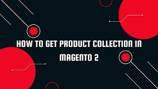 How to Get Product Collection in Magento 2