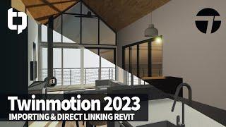 Twinmotion 2023 | Importing & Direct Link | Ep. 3