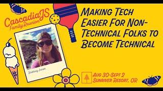 Making tech careers accessible for everyone | Brittany Joiner | CascadiaJS 2022