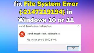 How to fix File System Error (-2147219194) in Windows 10 or 11