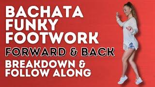 Bachata Funky Footwork - Forward and Back Step - Breakdown & Follow Along - Dance With Rasa