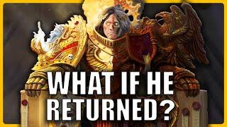 What If The Emperor Was Resurrected? | Warhammer 40k Lore