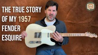 The True Story of my 1957 Fender Esquire - Ask Zac 57