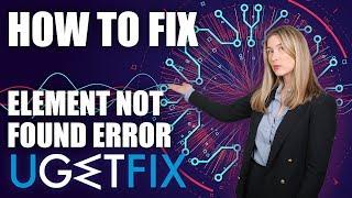 How to fix “Element Not Found” error on Windows 10