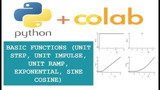 Basic Functions (Unit Step, Unit Ramp, Unit Impulse, Exponential, Sine & Cosine) | Python |  Colab