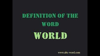 Definition of the word "World"