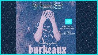 Qui Sommes Nous - Virtual Tour (The art of Burkeaux - May & June 2024)