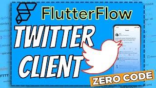 EASILY Build Twitter Clone with ZERO CODE in FlutterFlow! [2022 Tutorial]