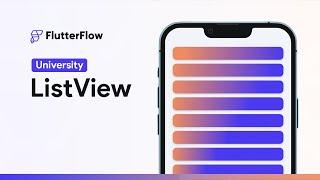 ListView | FlutterFlow University