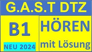 G.A.S.T DTZ B1, Hören 1-4, Prüfung B1 Neu 2024