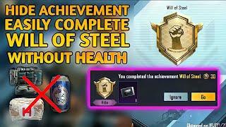 WITHOUT HEALTH COMPLETE (WILL OF STEEL)HIDE ACHIEVEMENT NEW TRICK | EASY COMPLETE WILL OF STEEL PUBG