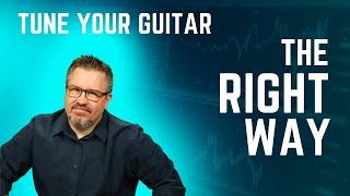 The BEST way to tune your guitar  |  Maury's Music