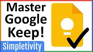7 Google Keep Tips Every User Needs to Know