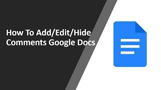 How To Add/Edit/Hide Comments Google Docs | Google Docs Comments | Hide Comments In Google Docs 2021