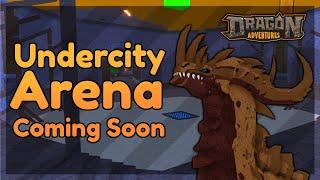 Upcoming Undercity Arena & Changes to Dueling  ROBLOX Dragon Adventures || DA News