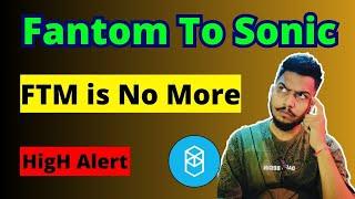 Fantom (FTM) To Sonic (S) Migration | FTM Price Prediction 2025-26