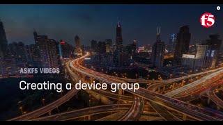 Creating a device group