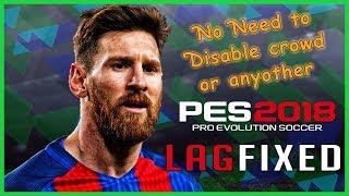 PES 18 Lag Fix NEW 2018 FIX | JLTube