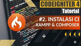 Tutorial Codeigniter 4 untuk Pemula | #2. Cara Install Codeigniter 4 di Xampp dan Melalui Composer