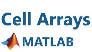 Matlab: Cell Arrays