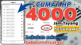 Cara Mudah Kejar 4000 Jam tayang dengan 1 Hp, Buktikan!