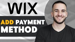 How To Add Payment Methods On Your Wix Website (Quick & Easy)