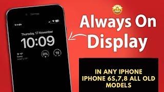 How To Get Always On Display In Any iPhone (iPhone,6s,7,8,x,11,12,13)