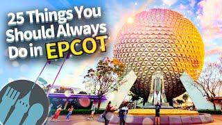 25 Things You Should ALWAYS Do in EPCOT