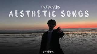 AESTHETIC SONGS - TikTok Vers^^