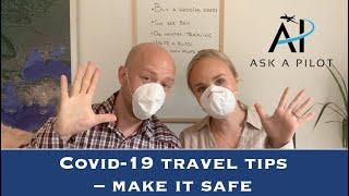 How to travel safe during Covid-19! (Our experience)