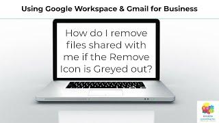 How do I remove Google Drive files shared with me if the Remove Icon is Greyed out? (OLD Answer)