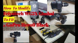 How to modify Feiyutech WG2X Gimbal to fit GoPro Hero9 Black #WG2X #GoPro #Hero9