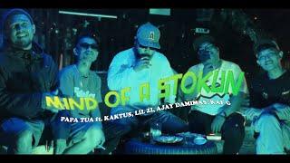 PAPA TUA - Mind of a Stokun (Official Music Video) ft. KAKTUS, LIL ZI, AJAY DAMIMA'S & KAF G