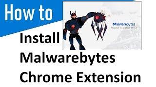 Install Malwarebytes Chrome/Firefox Browser Security Extension