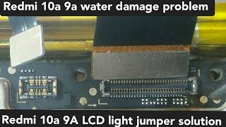 Redmi 10a 9a LCD light jumper solution Redmi 10a 9a water damage problem solution