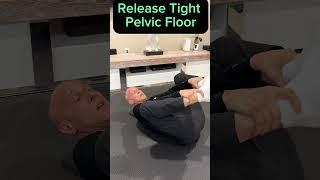 Release Tight Pelvic Floor Muscles!  Dr. Mandell