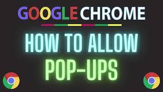 How To Allow Pop-Ups In The Google Chrome Web Browser | PC | *2024